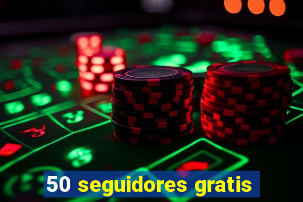 50 seguidores gratis